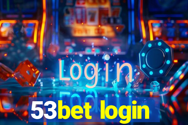 53bet login